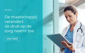 De maatschappij verandert: de druk op de zorg neemt toe